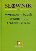 Słownik wyrazów obcych, synonimów, frazeologiczny (3 w 1)