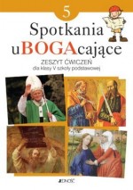 Spotkania uBOGAcające. Klasa 5, szkoła podstawowa. Religia. Zeszyt ćwiczeń