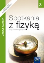 Spotkania z fizyką. Klasa 3, gimnazjum. Fizyka. Zeszyt ćwiczeń