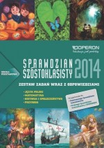 Sprawdzian Szóstoklasisty 2014. Zadania i przykładowe arkusze egzaminacyjne