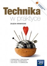 Technika w praktyce. Zajęcia krawieckie. Klasa 1-3, gimnazjum. Podręcznik z ćwiczeniami