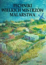 Techniki wielkich mistrzów malarstwa