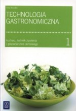 Technologia gastronomiczna, podręcznik, część 1