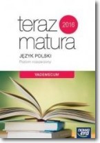 Teraz matura. Język polski. Vademecum. Zakres rozszerzony. 2019