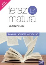 Teraz matura. Język polski. Zadania i arkusze maturalne. 2019