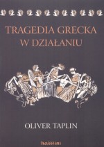 Tragedia grecka w działaniu