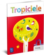 Tropiciele. Roczne przygotowanie przedszkolne. Liczę.