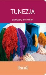 TUNEZJA PRAKTYCZNY PRZEWODNIK PASCAL 9788375130645