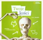 Twoje kości. Książka o ludzkim ciele