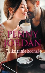 Tylko mnie kochaj