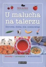 U malucha na talerzu. Zdrowa dieta dla niemowląt