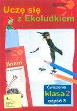 Uczę się z Ekoludkiem. Klasa 2, szkoła podstawowa, część 3. Ćwiczenia