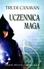 Uczennica Maga. Prequel Trylogii Czarnego Maga