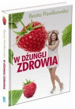 W dżungli zdrowia. Tom 1