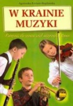 W krainie muzyki. Podręcznik dla uczniów szkół muzycznych stopnia 1