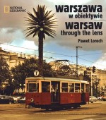 Warszawa w obiektywie. Warsaw through the lens (wersja polsko-angielska)
