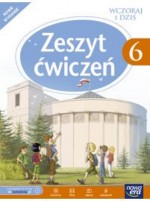 Wczoraj i dziś 6. Klasa 6, Szkoła podst. Historia. Zeszyt ćwiczeń