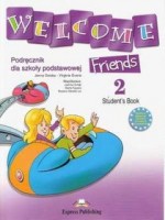 Welcome Friends 2. Szkoła podstawowa. Język angielski.  Podręcznik (+CD)