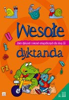 Wesołe dyktanda. Klasa 3, szkoła podstawowa