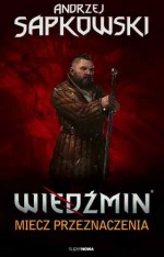 Wiedźmin. Tom 2 - Miecz Przeznaczenia