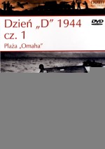 Wielkie bitwy II wojny światowej. Dzień `D` 1944. Cz. 1. Plaża `Omaha` + DVD