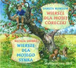 Wiersze dla mojej córeczki. Wiersze dla mojego synka