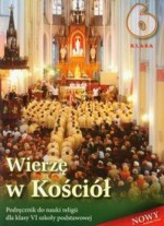 Wierzę w Kościół. Klasa 6, szkoła podstawowa. Religia. Podręcznik