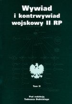 Wywiad i kontrwywiad wojskowy II RP. Tom 2