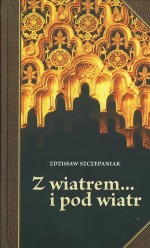 Z wiatrem...i pod wiatr