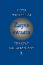 Zapis świata. Traktat metafizyczny