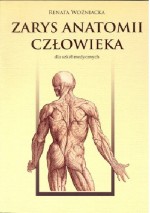 Zarys anatomii człowieka dla szkół medycznych