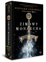 Zimowy monarcha. Trylogia arturiańska. Tom 1