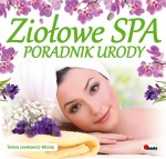 Ziołowe SPA. Poradnik urody