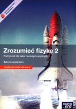 Zrozumieć fizykę 2. Liceum/techn. Fizyka. Podręcznik. Zakres rozsz