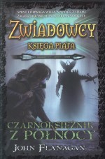 Zwiadowcy. Księga 5. Czarnoksiężnik z północy