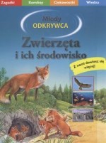 Zwierzęta i ich środowisko. Młody odkrywca